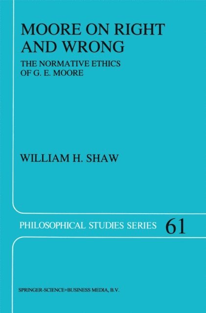 W.H. Shaw - Moore on Right and Wrong, E-bok