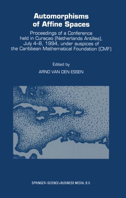 Arno van den Essen - Automorphisms of Affine Spaces, E-bok
