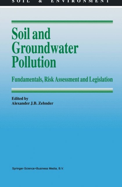 Alexander J.B. Zehnder - Soil and Groundwater Pollution, E-bok