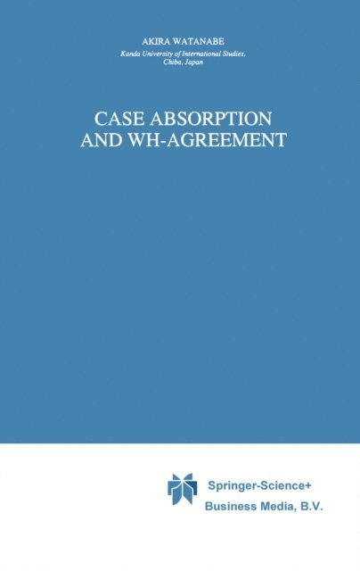 A. Watanabe - Case Absorption and WH-Agreement, E-bok