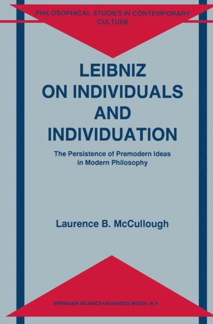 Laurence B. McCullough - Leibniz on Individuals and Individuation, E-bok