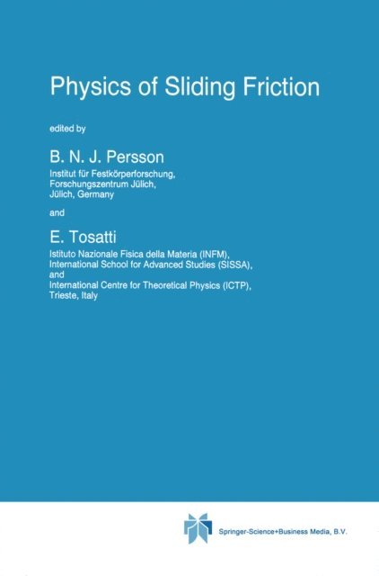 E. Tosatti, Bo N.J. Persson - Physics of Sliding Friction, E-bok