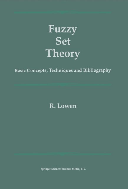 R. Lowen - Fuzzy Set Theory, E-bok