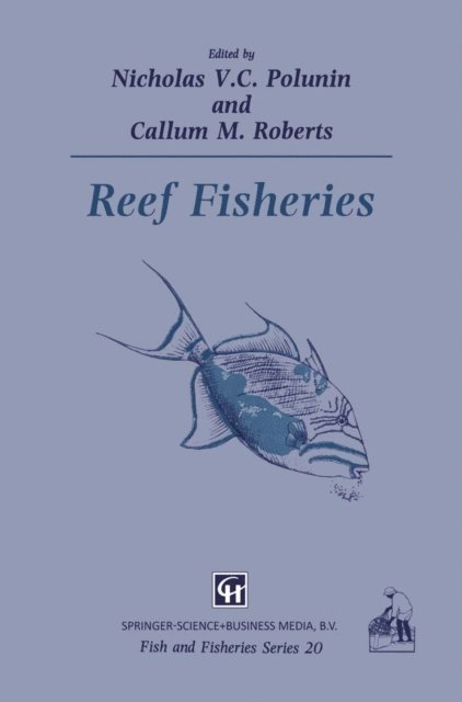 C. Roberts, Polunin Nicholas V.C. - Reef Fisheries, E-bok