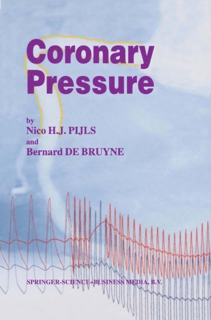 B. de Bruyne, N.H. Pijls - Coronary Pressure, E-bok