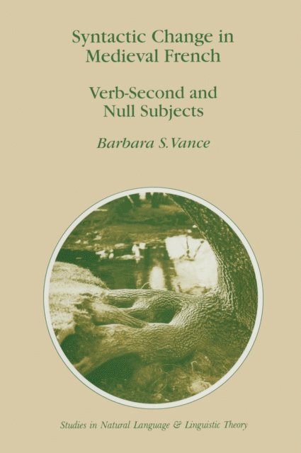 Barbara S. Vance - Syntactic Change in Medieval French, E-bok
