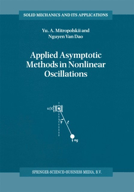 Nguyen Van Dao, Yuri A. Mitropolsky - Applied Asymptotic Methods in Nonlinear Oscillations, E-bok