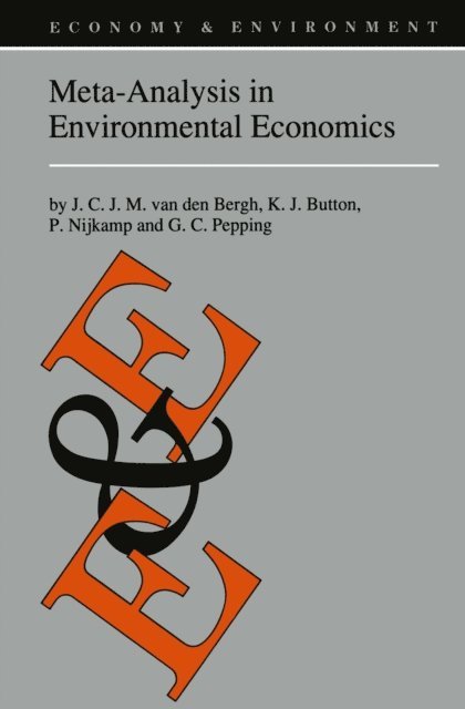 G.C. Pepping, Peter Nijkamp, Kenneth J. Button, J.C. van den Bergh - Meta-Analysis in Environmental Economics, E-bok