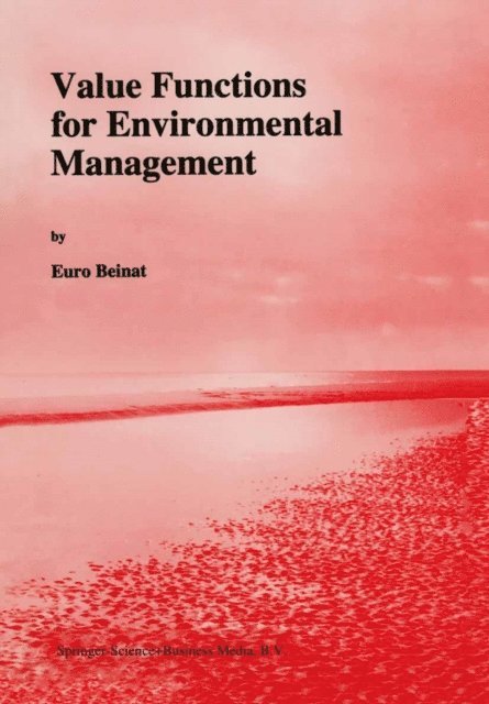 E. Beinat - Value Functions for Environmental Management, E-bok