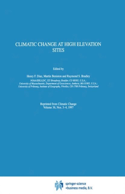 Raymond S. Bradley, Martin Beniston, Henry F. Diaz - Climatic Change at High Elevation Sites, E-bok