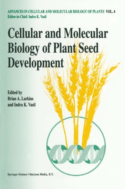 Indra K. Vasil, Brian A. Larkins - Cellular and Molecular Biology of Plant Seed Development, E-bok