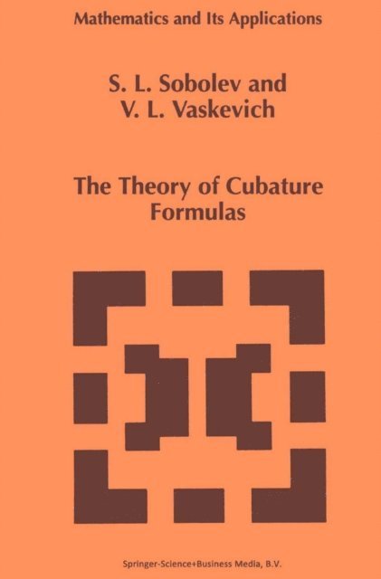 Vladimir L. Vaskevich, S.L. Sobolev - Theory of Cubature Formulas, E-bok. Tillgänglighet: Lägg i varukorg