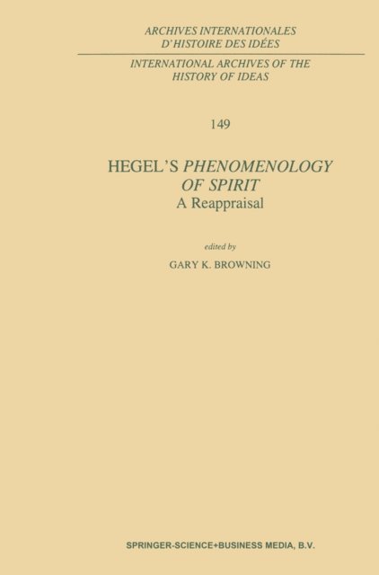 G.K. Browning - Hegel's Phenomenology of Spirit: A Reappraisal, E-bok