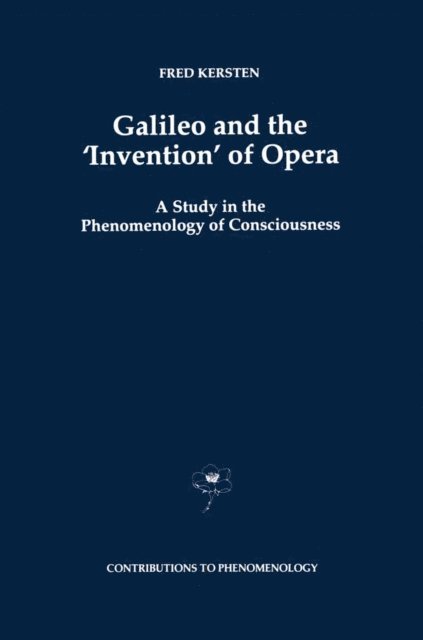 F. Kersten - Galileo and the 'Invention' of Opera, E-bok