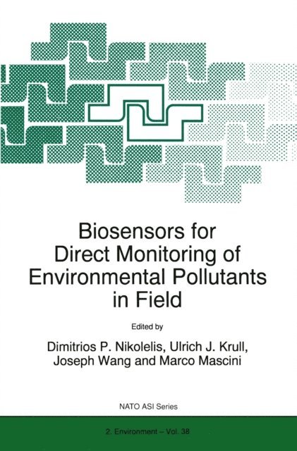 Marco Mascini, Joseph Wang, Ulrich J. Krull, D.P. Nikolelis - Biosensors for Direct Monitoring of Environmental Pollutants in Field, E-bok