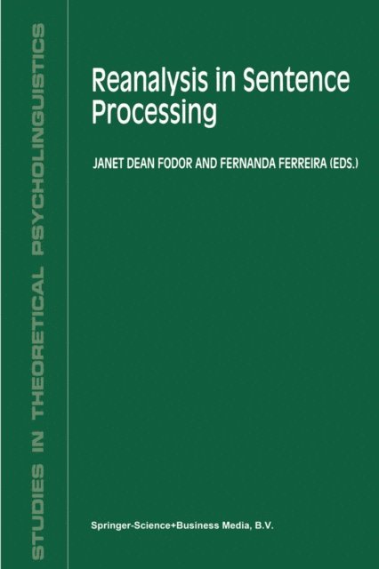Fernanda Ferreira, J. Fodor - Reanalysis in Sentence Processing, E-bok