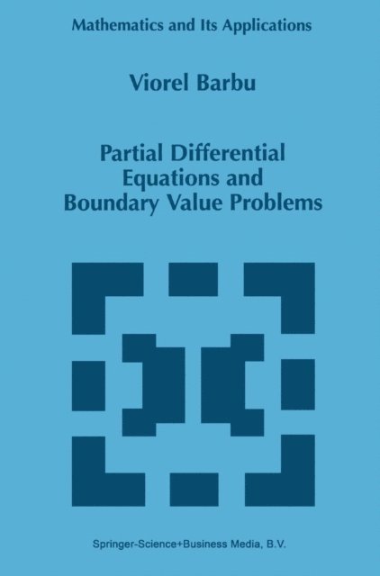 Viorel Barbu - Partial Differential Equations and Boundary Value Problems, E-bok