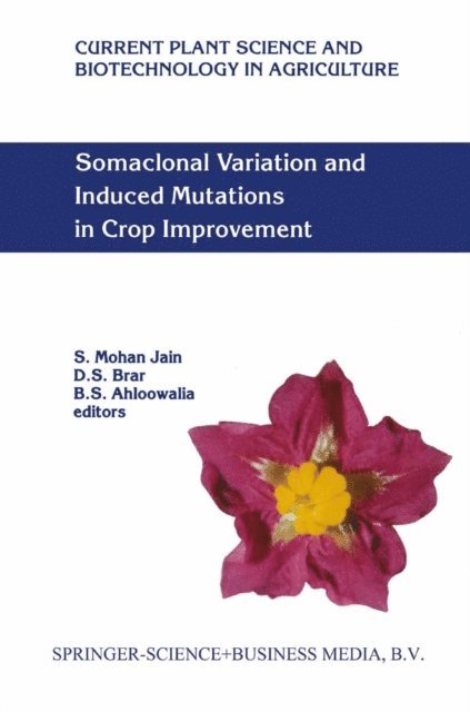 B.S. Ahloowalia, D.S. Brar, S.M. Jain - Somaclonal Variation and Induced Mutations in Crop Improvement, E-bok