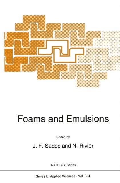 N. Rivier, J.F. Sadoc - Foams and Emulsions, E-bok