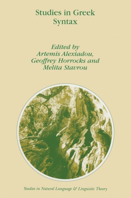 Melita Stavrou, G.C. Horrocks, A. Alexiadou - Studies in Greek Syntax, E-bok
