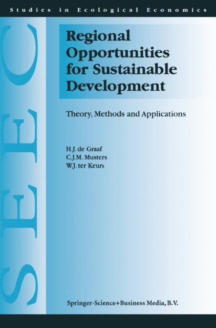 W.J. Ter Keurs, C.J. Musters, H.J. de Graaf - Regional Opportunities for Sustainable Development, E-bok