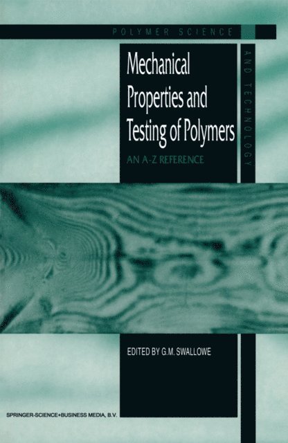 G.M. Swallowe - Mechanical Properties and Testing of Polymers, E-bok