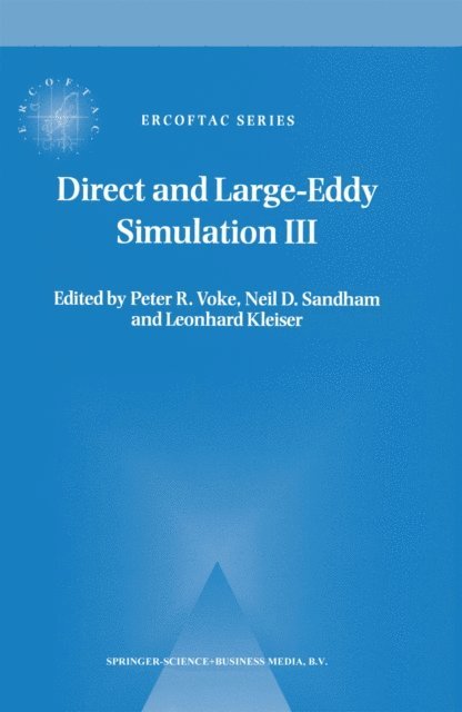 Leonhard Kleiser, Neil D. Sandham, Peter R. Voke - Direct and Large-Eddy Simulation III, E-bok