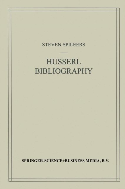 Steven Spileers - Edmund Husserl Bibliography, E-bok