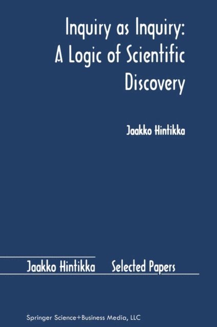 Jaakko Hintikka - Inquiry as Inquiry: A Logic of Scientific Discovery, E-bok