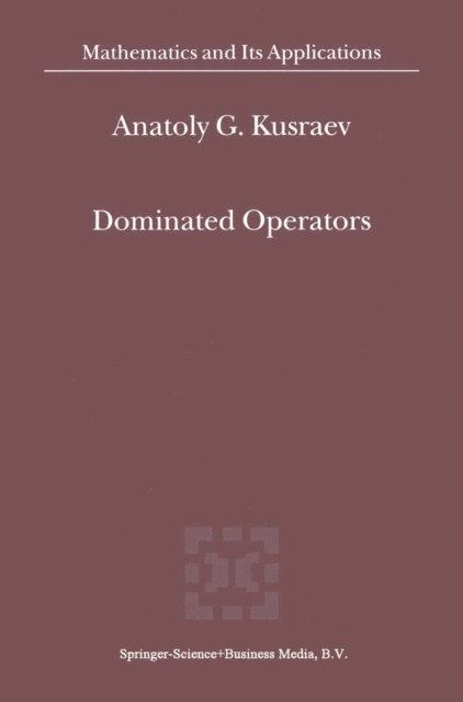 A.G. Kusraev - Dominated Operators, E-bok