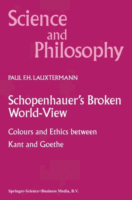 P.F. Lauxtermann - Schopenhauer's Broken World-View, E-bok
