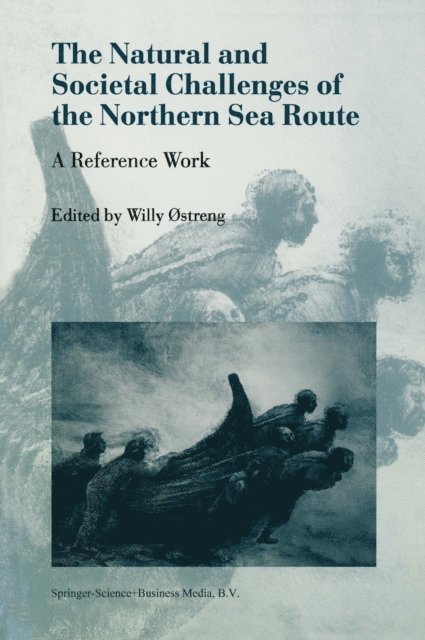 Willy ostreng - Natural and Societal Challenges of the Northern Sea Route, E-bok