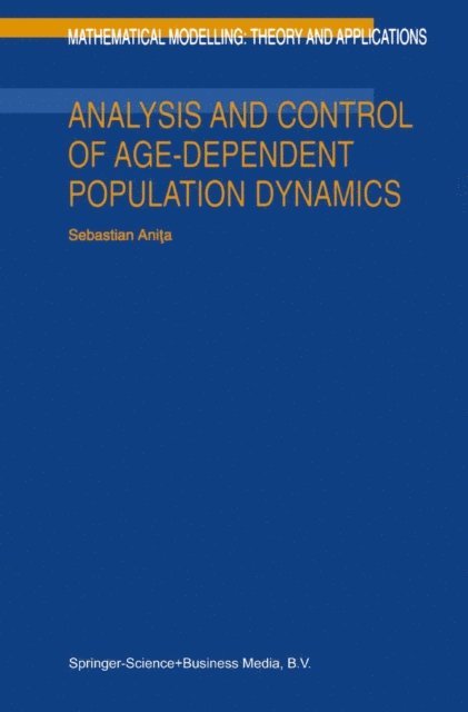 S. Anita - Analysis and Control of Age-Dependent Population Dynamics, E-bok
