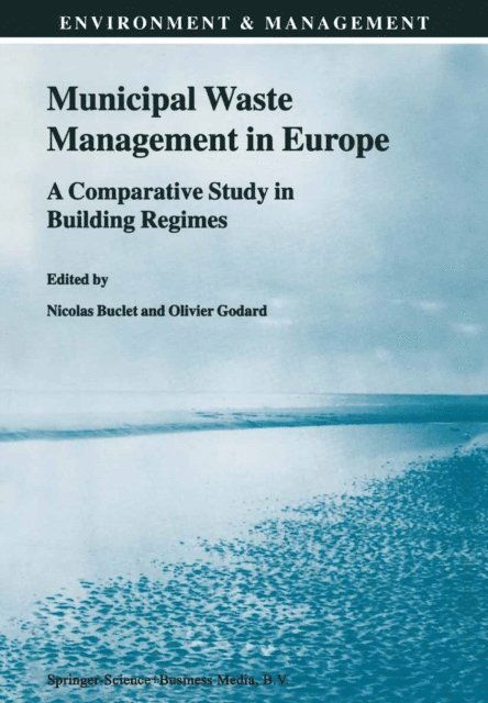 Olivier Godard, N. Buclet - Municipal Waste Management in Europe, E-bok