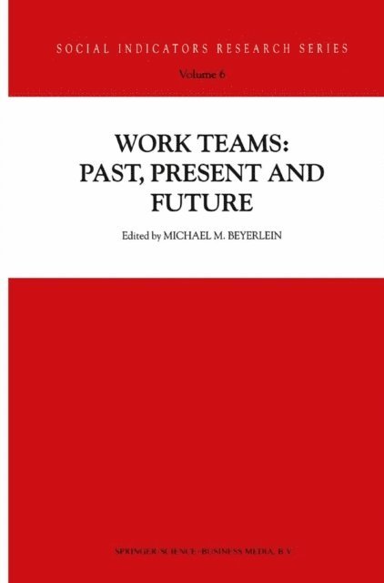 M.M. Beyerlein - Work Teams: Past, Present and Future, E-bok