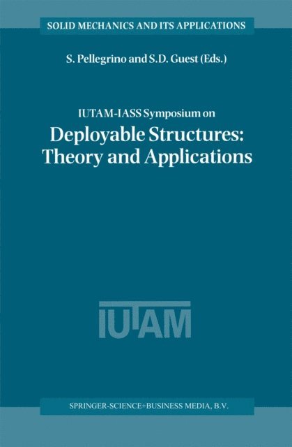 Simon D. Guest, Sergio Pellegrino - IUTAM-IASS Symposium on Deployable Structures: Theory and Applications, E-bok