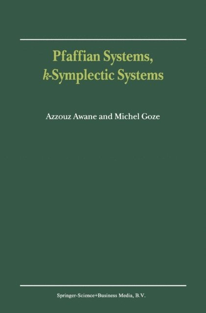 M. Goze, A. Awane - Pfaffian Systems, k-Symplectic Systems, E-bok