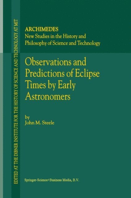 J.M. Steele - Observations and Predictions of Eclipse Times by Early Astronomers, E-bok