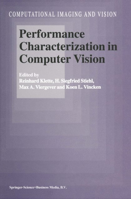 Koen L. Vincken, Max A. Viergever, H. Siegfried Stiehl, Reinhard Klette - Performance Characterization in Computer Vision, E-bok