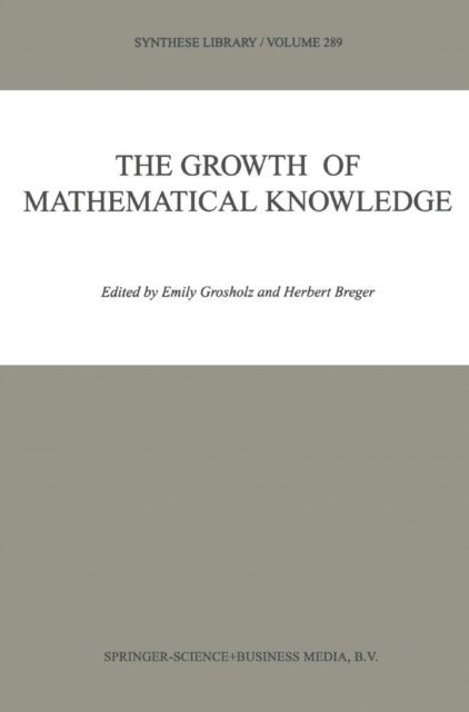 Herbert Breger, Emily Grosholz - Growth of Mathematical Knowledge, E-bok