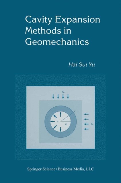 Hai-Sui Yu - Cavity Expansion Methods in Geomechanics, E-bok