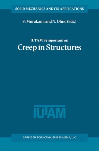 N. Ohno, S. Murakami - IUTAM Symposium on Creep in Structures, E-bok. Tillgänglighet: Lägg i varukorg