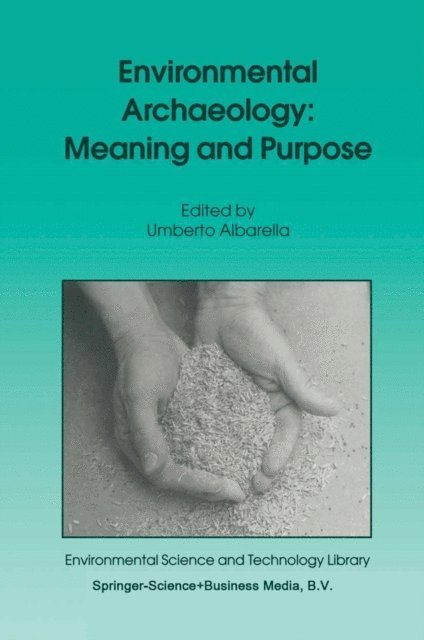 Umberto Albarella - Environmental Archaeology: Meaning and Purpose, E-bok