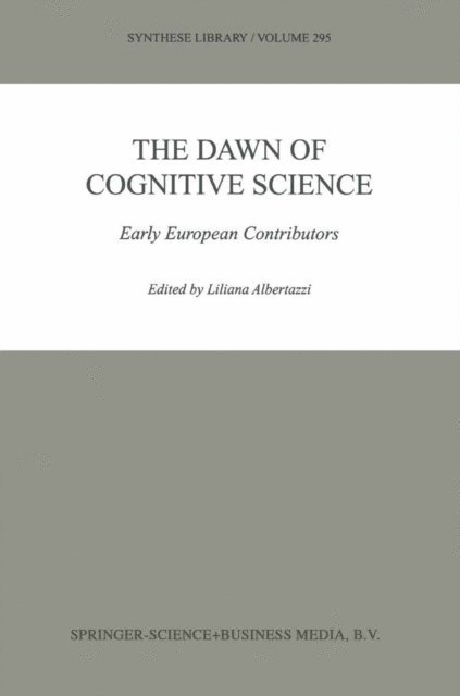 L. Albertazzi - Dawn of Cognitive Science, E-bok