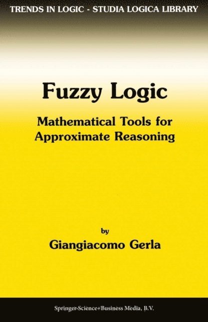 G. Gerla - Fuzzy Logic, E-bok