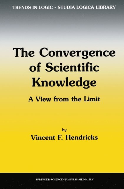 Vincent F. Hendricks - Convergence of Scientific Knowledge, E-bok