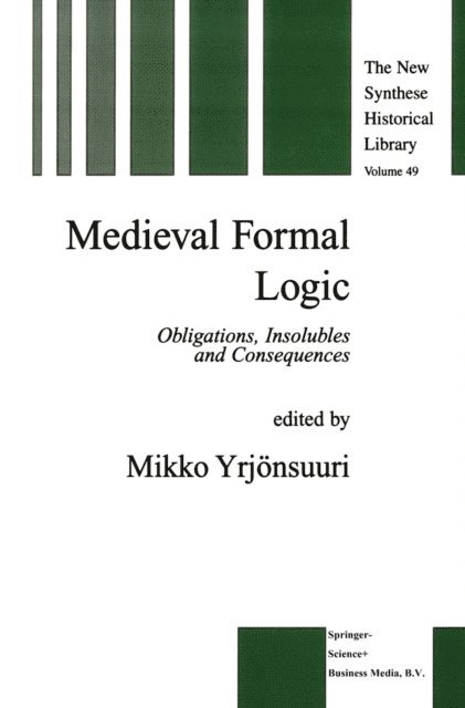 Mikko Yrjonsuuri - Medieval Formal Logic, E-bok