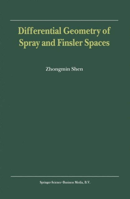 Zhongmin Shen - Differential Geometry of Spray and Finsler Spaces, E-bok