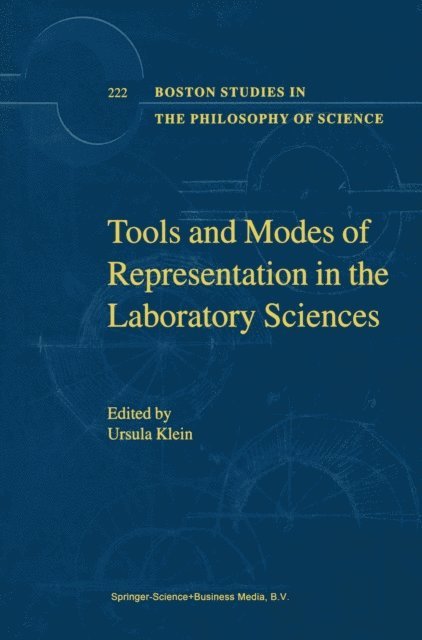 U. Klein - Tools and Modes of Representation in the Laboratory Sciences, E-bok