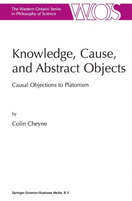 C. Cheyne - Knowledge, Cause, and Abstract Objects, E-bok